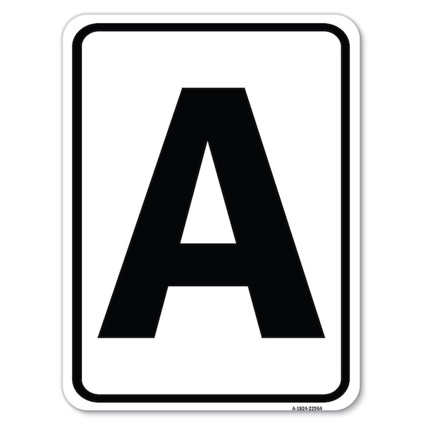 Sign with Letter A Heavy-Gauge Aluminum Rust Proof Parking Sign